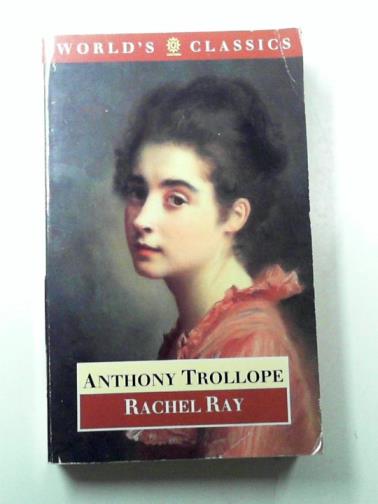 TROLLOPE, Anthony - Rachel Ray
