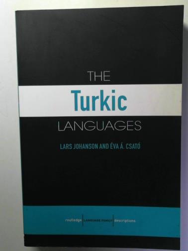 JOHANSON, Lars and CSATO, Eva A. - The Turkic Languages