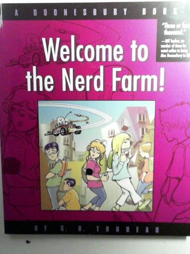 TRUDEAU, G. B. - Welcome to the Nerd farm!