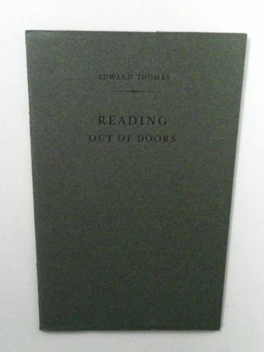 THOMAS, Edward - Reading out of doors