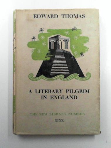 THOMAS, Edward - A Literary Pilgrim in England