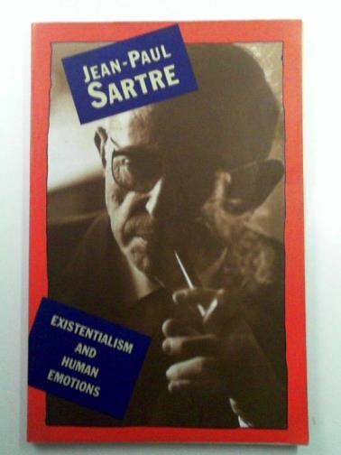 SARTRE, Jean-Paul - Existentialism and Human Emotions