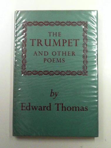 THOMAS, Edward - The Trumpet and Other Poems