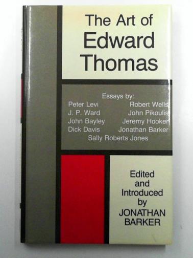 BARKER, Jonathan (ed) - The Art of Edward Thomas