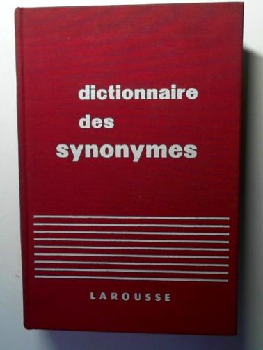 BAILLY, Rene - Dictionnaire des synonymes de la langue francaise