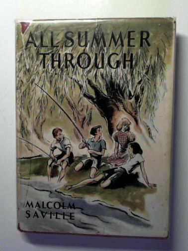 SAVILLE, Malcolm. - All Summer Through
