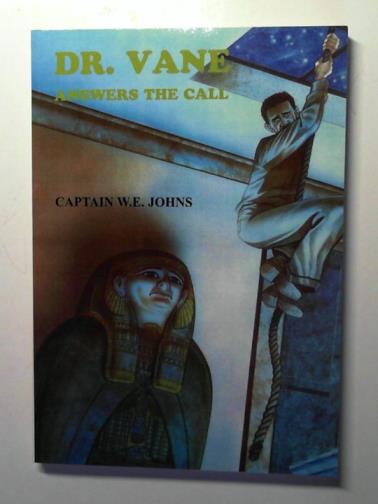 JOHNS, W.E. - Dr. Vane answers the call