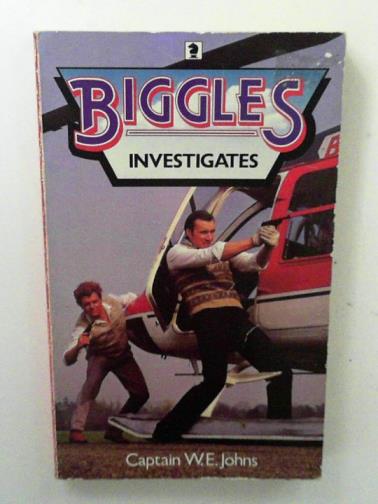 JOHNS, W. E. - Biggles Investigates