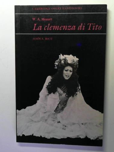 RICE, John A. - W. A. Mozart: La Clemenza di Tito