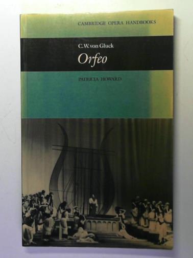 HOWARD Patricia - C. W. von Gluck: Orfeo
