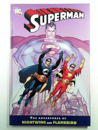 KUPPERBERG, Paul - Superman: the Adventures of Flamebird and Nightwing