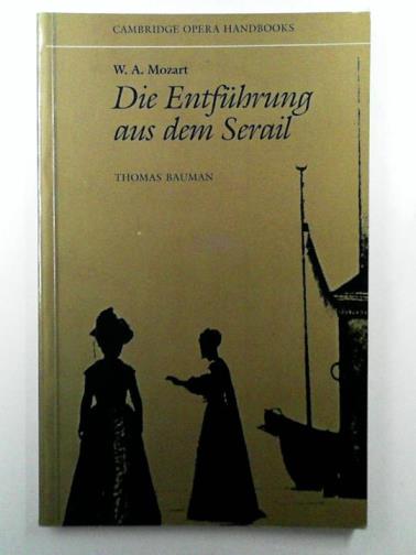 BAUMAN, Thomas - Mozart: Die Entfuhrung Aus Dem Serail