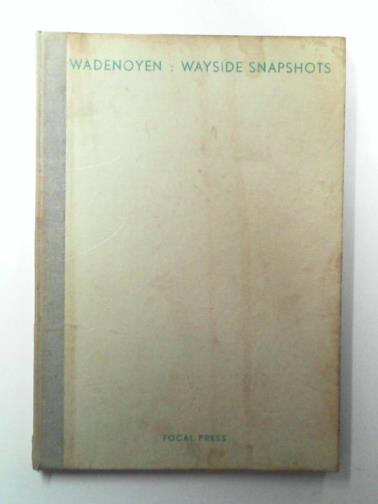 WADENOYEN, Hugo van - Wayside snapshots