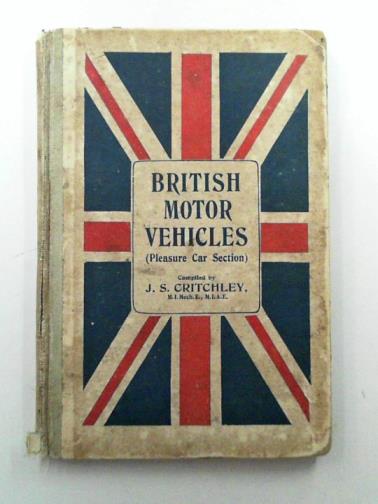 CRITCHLEY, J. S - British motor vehicles (Pleasure car section)
