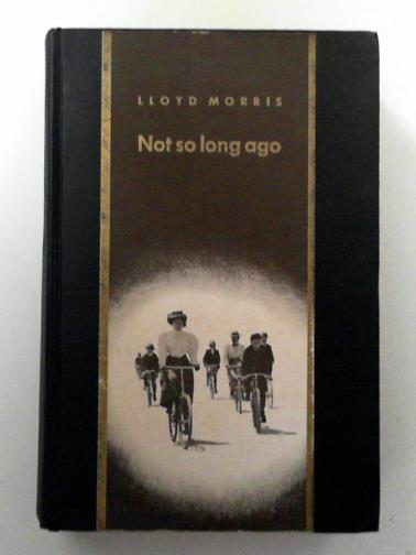MORRIS, Lloyd - Not so Long Ago