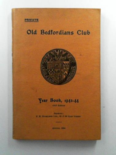  - Old Bedfordians Club Year Book August, 1944