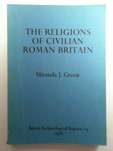 GREEN, Miranda J - A corpus of religious material from the civilian areas of Roman Britain