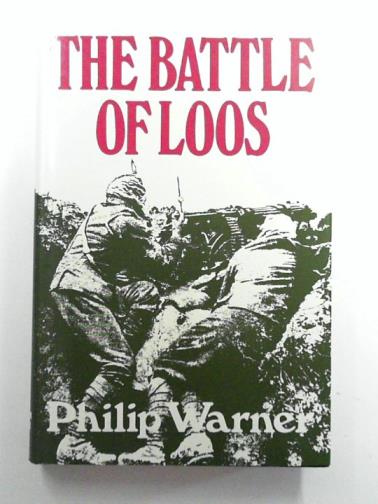 WARNER, Philip - The Battle of Loos