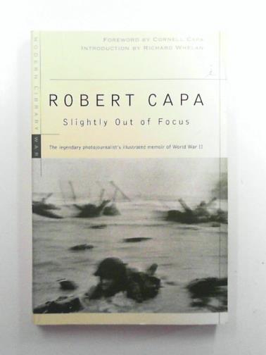 CAPA, Robert - Slightly Out of Focus