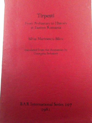 MARINESCU-BILCU, Silvia - Tirpesti: From Prehistory to History in Eastern Romania