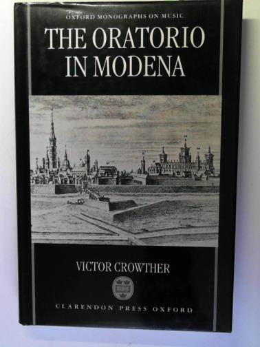 CROWTHER, Victor - The Oratorio in Modena