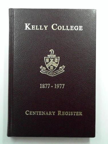  - Kelly College 1877-1977 Centenary Register