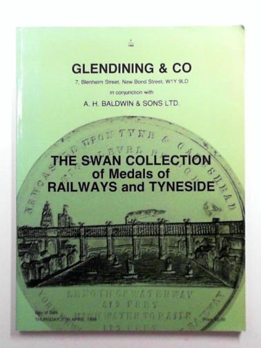 GLENDINING & CO - Glendining's Catalogue Auction for The Swan Collection of Medals of Railways and Tyneside