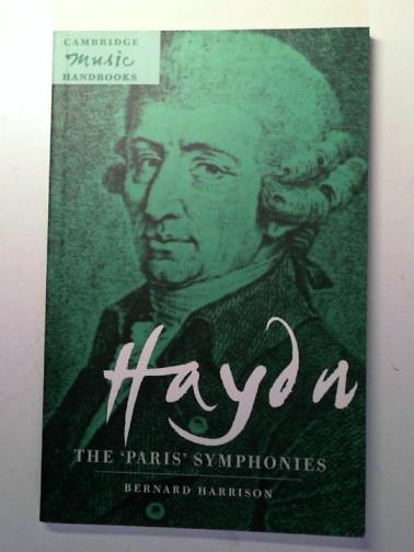 HARRISON, Bernard - Haydn: The 'Paris' Symphonies