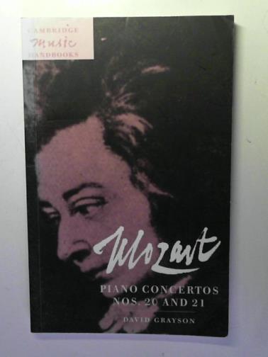 GRAYSON, David - Mozart: Piano Concertos: no. 20 in D minor, K.466: and no. 21 in C major K.467: