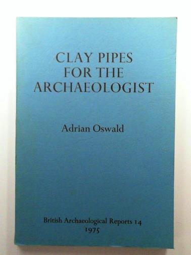 OSWALD, Adrian - Clay pipes for the archaeologist