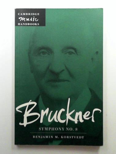 KORSTVEDT, Benjamin M. - Bruckner: Symphony No. 8