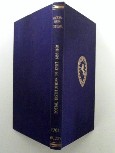 JORDAN, W.K - Social institutions in Kent 1480-1660: a study of changing patterns of social aspirations