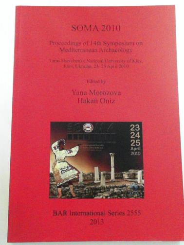 MOROZOVA, Yana & ONIZ, Hakan (eds) - SOMA 2010: Proceedings of 14th Symposium on Mediterranean Archaeology