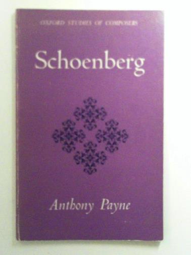 PAYNE, Anthony - Schoenberg
