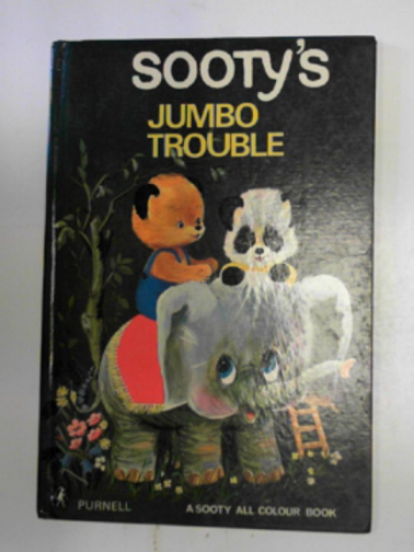  - Sooty's Jumbo trouble