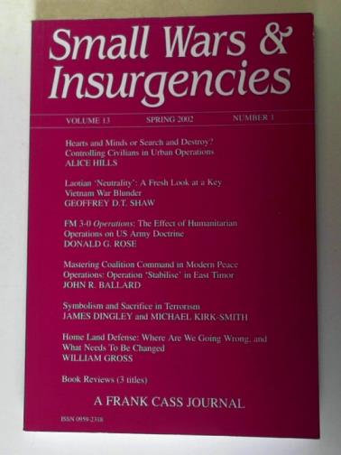 RICH, Paul B. (editor) - Small Wars and Insurgencies: volume 13: Spring 2002: number 1