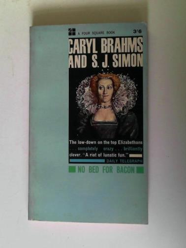 BRAHMS, Caryl  and SIMON, S.J. - No Bed for Bacon