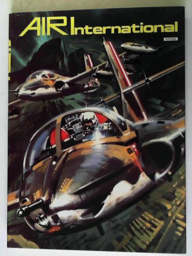 SWANBOROUGH, Gordon (editor) - Air International: volume 16