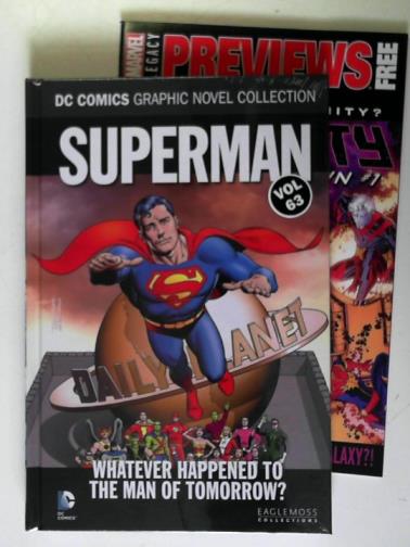 DC Comics - Superman: Whatever Happened to the Man of Tomorrow? (DC Comics Graphic Novel Collection volume 63)