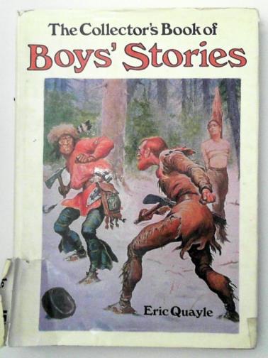 QUAYLE, Eric - The collector's book of boys' stories
