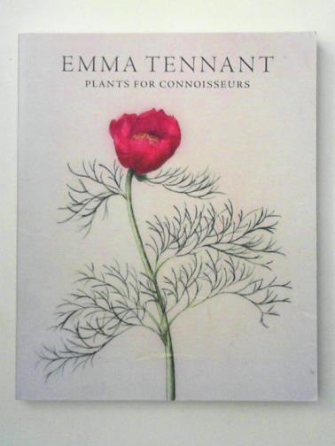 TENNANT, Emma - Emma Tennant: Plants for connoisseurs