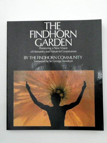 The Findhorn Community - The Findhorn Garden