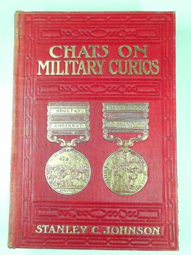 JOHNSON, Stanley C. - Chats on military curios