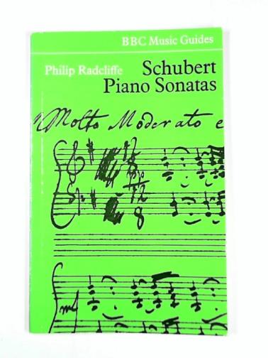 RADCLIFFE, Philip - Schubert Piano Sonatas