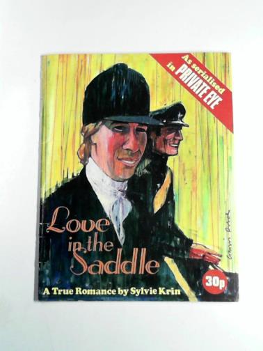KRIN, Sylvie - Love in the saddle [ As serialised in Private Eye]