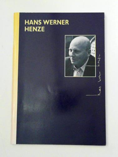  - Hans Werner Henze: Verzeichnis Der Veroffentlichten Werke/List of Published Works