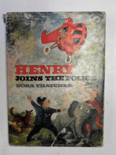 THATCHER, Dora - Henry joins the Police