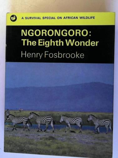 FOSBROOKE, Henry - Ngorongoro: The Eighth Wonder