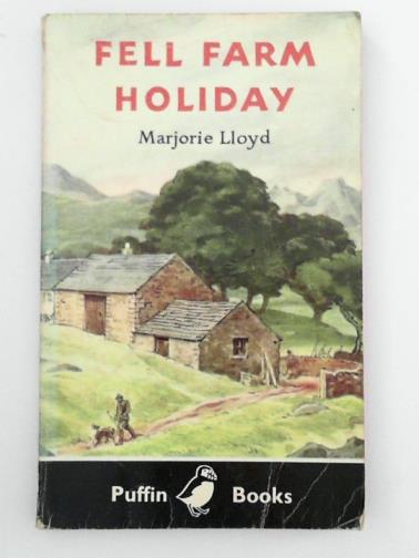 LLOYD, Marjorie - Fell Farm holiday: a story for children