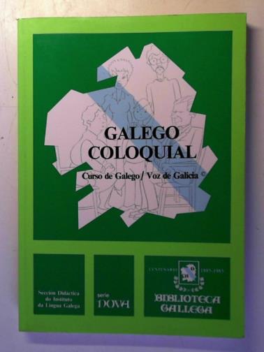 FERNANDEZ-LATORRE, Santiago Rey (editor) - Galego Coloquial: novo metodo para a aprendizaxe da lingua galega